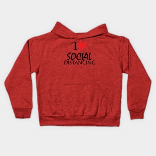 I Love Social Distancing T-Shirt Kids Hoodie